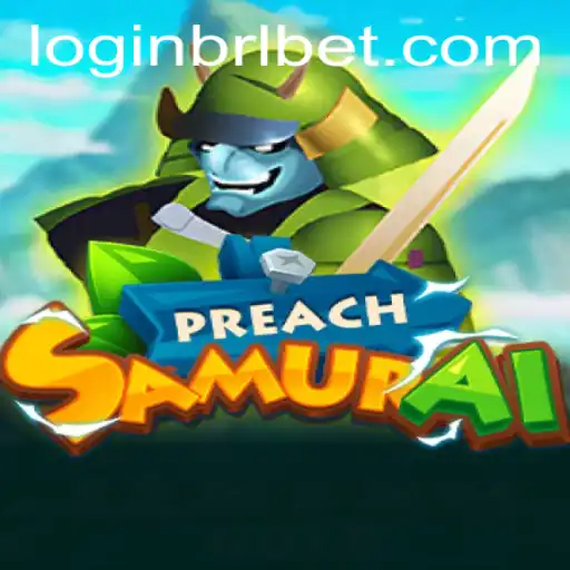 PreachSamurai: The Latest Gaming Experience